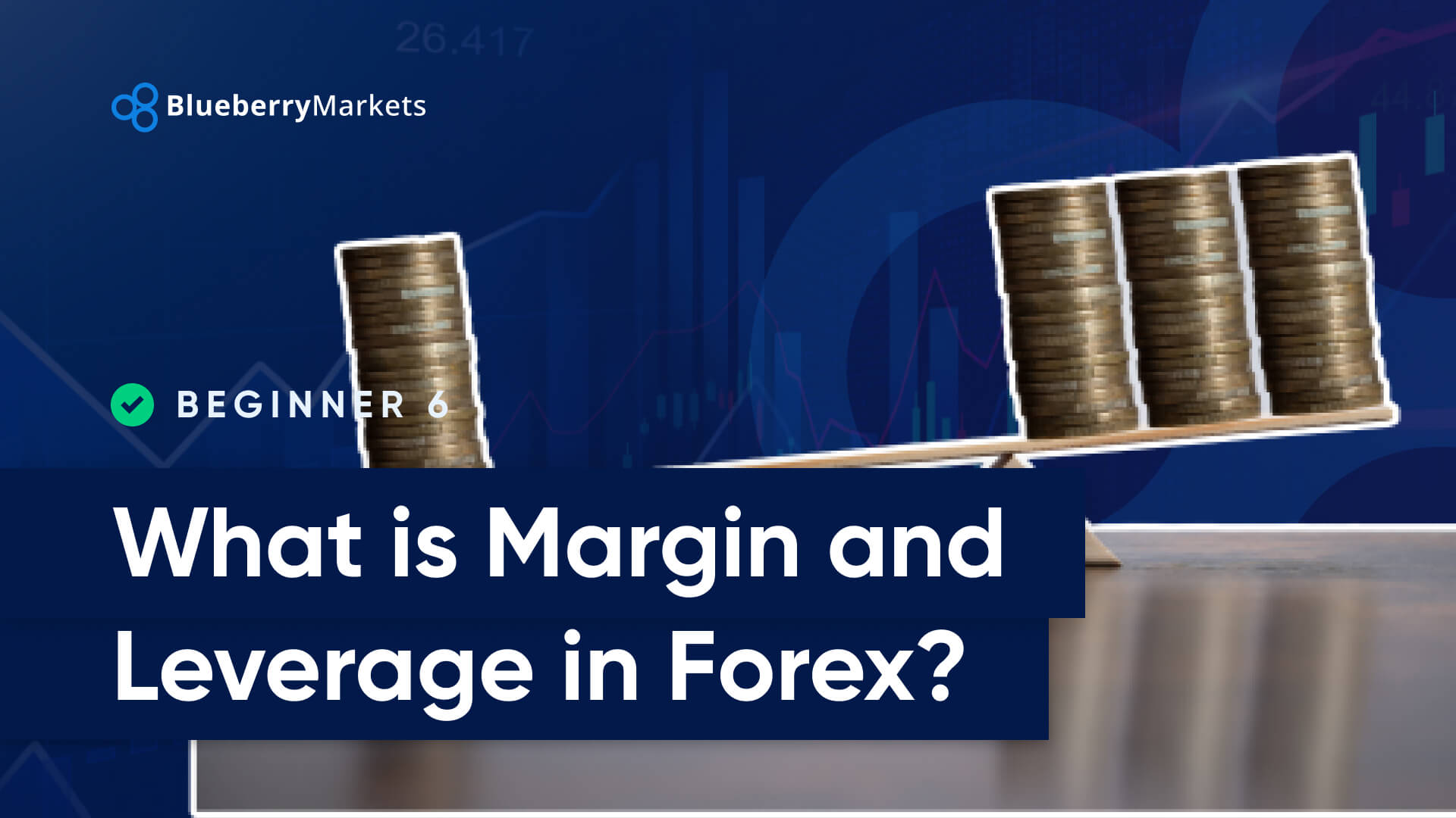 What Is Margin and<br> Leverage in Forex?
